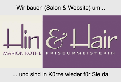 Hin  & Hair - Marion Kothe | Friseurmeisterin